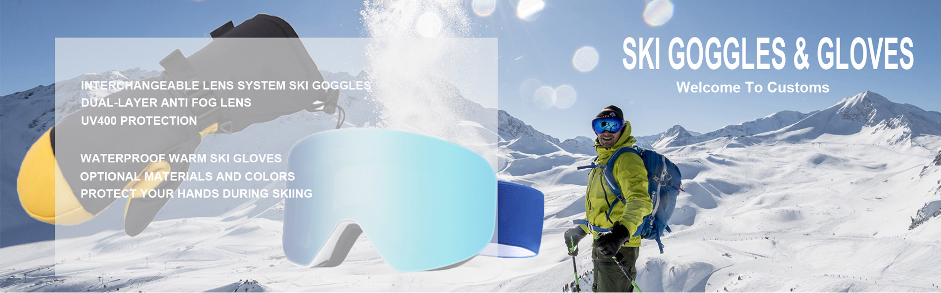 Customized ski goggles gloves helmets